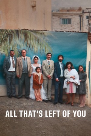 دانلود فیلم All That’s Left of You